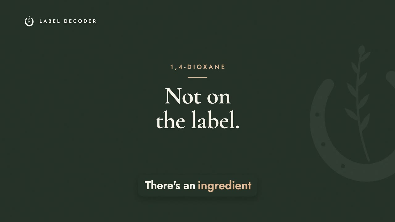 The Ingredient That's Never on the Label: 1,4-Dioxane