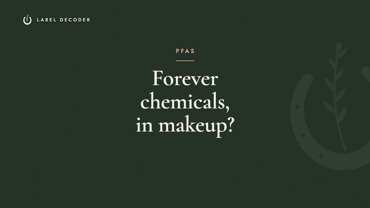 Forever Chemicals in Makeup?