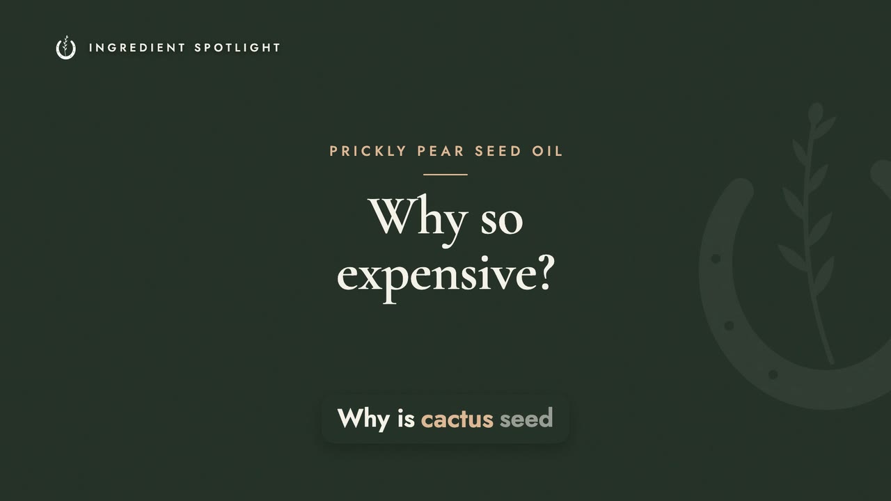 Why Prickly Pear Seed Oil Costs So Much
